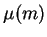 $\mu(m)$