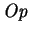 $\mathit{Op}$