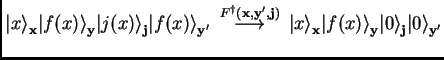 $\textstyle {\vert x \rangle}_\mathbf{x}{\vert f(x) \rangle}_\mathbf{y}{\vert j(...
...t f(x) \rangle}_\mathbf{y}{\vert \rangle}_\mathbf{j}{\vert \rangle}_\mathbf{y'}$