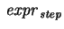$\,\mbox{\it expr}\,_\mathit{step}$