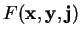 $F(\mathbf{x},\mathbf{y},\mathbf{j})$