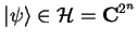 ${\vert\psi \rangle}\in {\cal H}= {\bf C}^{2^n}$