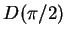 $D(\pi/2)$