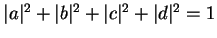 $\vert a\vert^2+\vert b\vert^2+\vert c\vert^2+\vert d\vert^2=1$