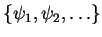 $\{\psi_1,\psi_2,\ldots\}$