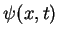 $\psi(x,t)$