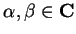$\alpha,\beta\in\mathbf{C}$