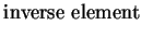 $\displaystyle \mbox{inverse element}$