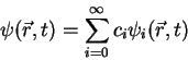 \begin{displaymath}
\psi(\vec{r},t)=\sum_{i=0}^{\infty} c_i \psi_i(\vec{r},t)
\end{displaymath}