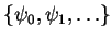 $\{\psi_0,\psi_1,\ldots\}$