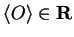 ${\langle O \rangle}\in \mathbf{R}$