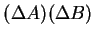 $(\Delta A)(\Delta B)$