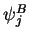$\psi^B_j$