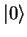 ${\vert \rangle}$
