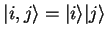 ${\vert i,j \rangle}={\vert i \rangle}{\vert j \rangle}$