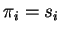 $\pi_i=s_i$