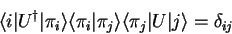 \begin{displaymath}
{\langle i\vert}{U}^\dagger {\vert\pi_i \rangle}{\langle \p...
...j \rangle}{\langle \pi_j\vert}U{\vert j \rangle}=
\delta_{ij}
\end{displaymath}