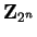 $\mathbf{Z}_{2^n}$