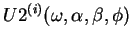 $U2^{(i)}(\omega,\alpha,\beta,\phi)$