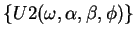 $\{ U2(\omega,\alpha,\beta,\phi) \}$