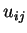 $u_{ij}$