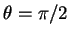 $\theta=\pi/2$