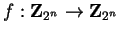 $f: {\bf Z}_{2^n} \to {\bf Z}_{2^n}$