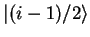 ${\vert(i-1)/2 \rangle}$