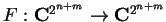 $F: \mathbf{C}^{2^{n+m}} \to \mathbf{C}^{2^{n+m}}$