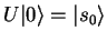 $U {\vert \rangle} = {\vert s_0 \rangle}$