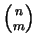${n \choose m}$
