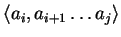 ${\langle a_i,a_{i+1}\ldots a_j \rangle}$