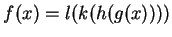 $f(x)=l(k(h(g(x))))$