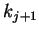 $\displaystyle k_{j+1}$
