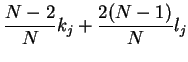 $\displaystyle \frac{N-2}{N}k_j+\frac{2(N-1)}{N}l_j$
