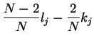 $\displaystyle \frac{N-2}{N}l_j-\frac{2}{N}k_j$