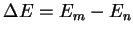 $\Delta E=E_m-E_n$