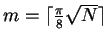 $m=\lceil \frac{\pi}{8}\sqrt{N} \rceil$