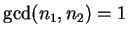 $\gcd (n_1,n_2)=1$