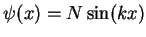 $\psi(x)=N\sin(kx)$