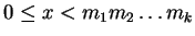 $0 \leq x < m_1 m_2 \ldots m_k$