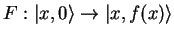 $F : {\vert x,0 \rangle} \to {\vert x,f(x) \rangle}$