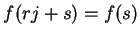 $f(rj+s)=f(s)$