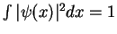 $\int\vert\psi(x)\vert^2dx=1$
