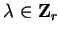 $\lambda \in {\bf Z}_r$