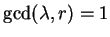$\gcd(\lambda,r)=1$