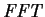 $\mathit{FFT}$