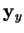 $\mathbf{y}_y$