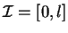 ${\mathcal{I}}=[0,l]$